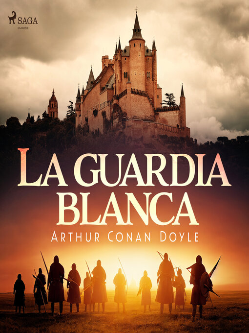 Title details for La guardia blanca by Arthur Conan Doyle - Available